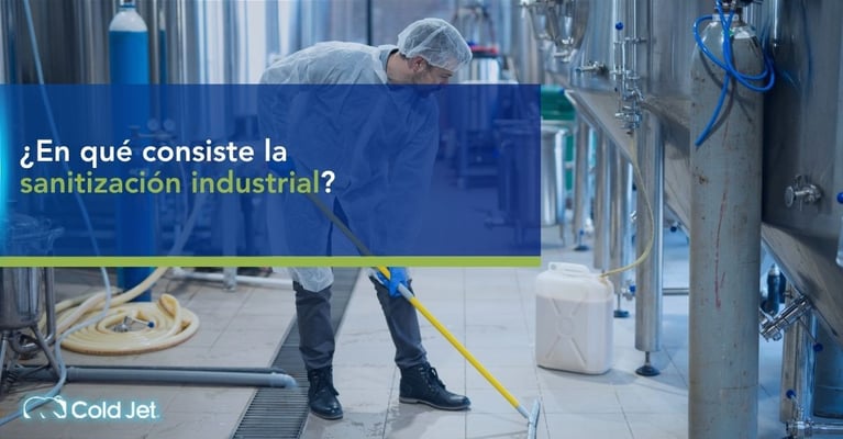 ¿En qué consiste la sanitización industrial?