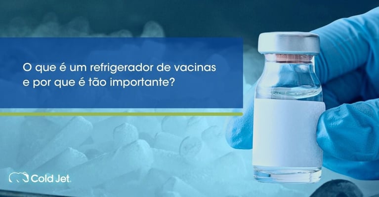 O que é um refrigerador de vacinas e por que é tão importante?