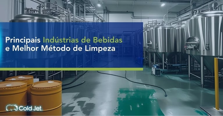 Principais Indústrias de Bebidas e Melhor Método de Limpeza