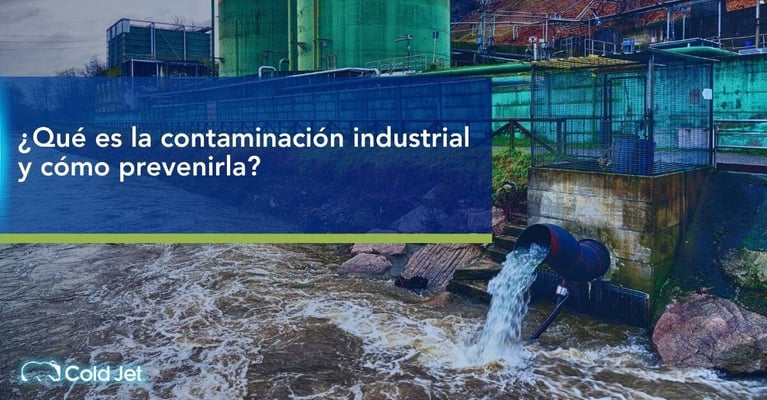 Qué es la contaminación industrial y cómo prevenirla