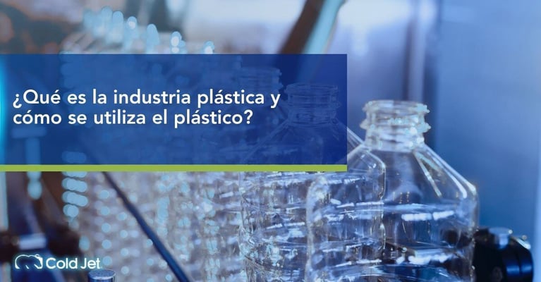 Qué es la industria plástica y cómo se utiliza el plástico