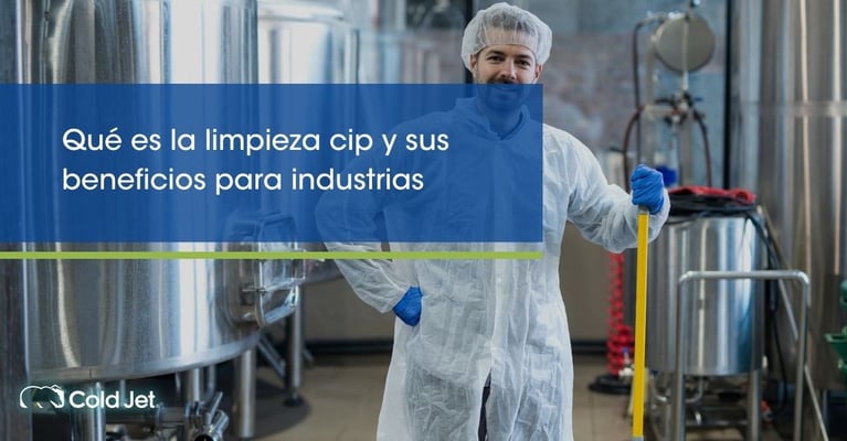 Qué es la limpieza CIP y sus beneficios para industrias