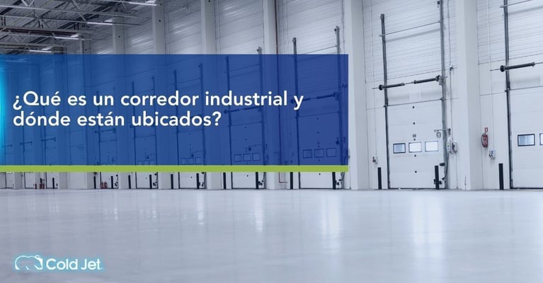 Qué es un corredor industrial y dónde están ubicados