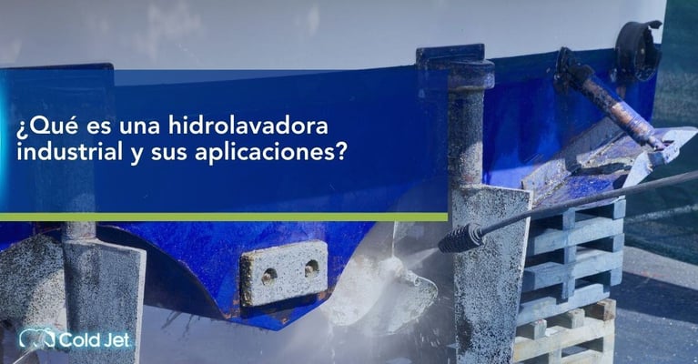 Qué es una hidrolavadora industrial y sus aplicaciones