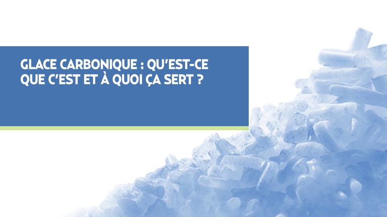 Glace carbonique : définition, usages, précautions et conseils.