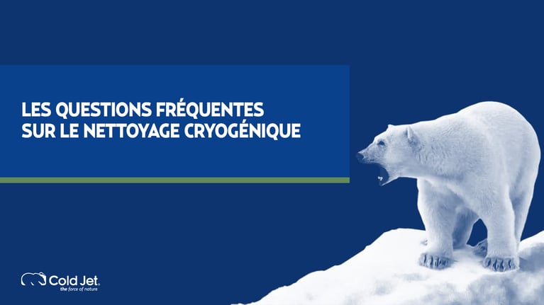 Les questions fréquentes sur le nettoyage cryogénique