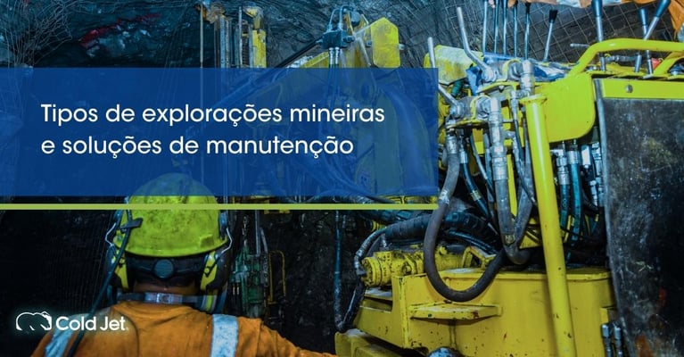 Tipos de explorações mineiras e soluções de manutenção