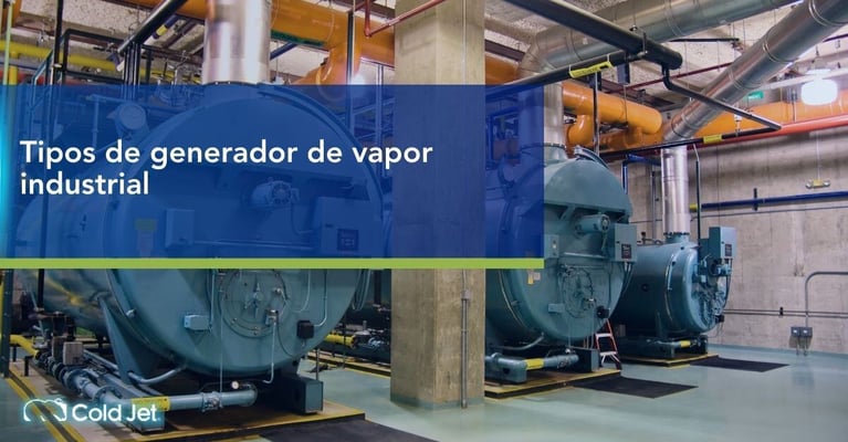 Tipos de generador de vapor industrial